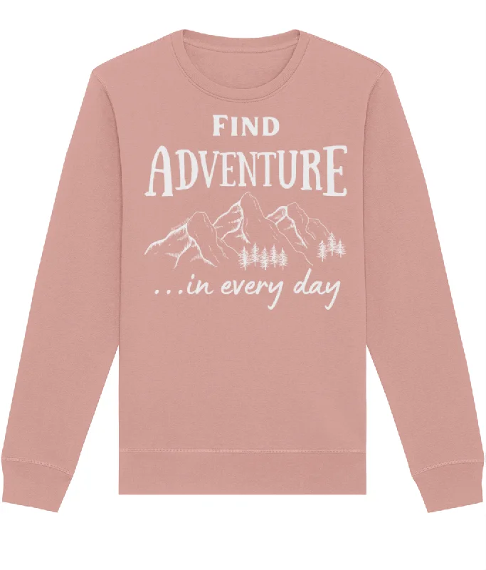 Find Adventure In Every Day Unisex Organic Cotton Sweatshirt Hoodie with Raglan Sleeves Sporty Comfortable Find Adventure In Every Day Unisex Organic Cotton Sweatshirt Hoodie with Raglan Sleeves Sporty Comfortable